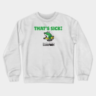 That's Sick Frog Crewneck Sweatshirt
